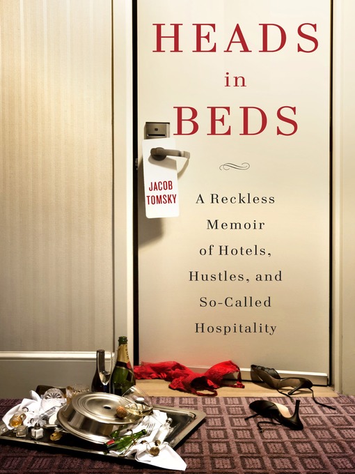 Title details for Heads in Beds by Jacob Tomsky - Wait list